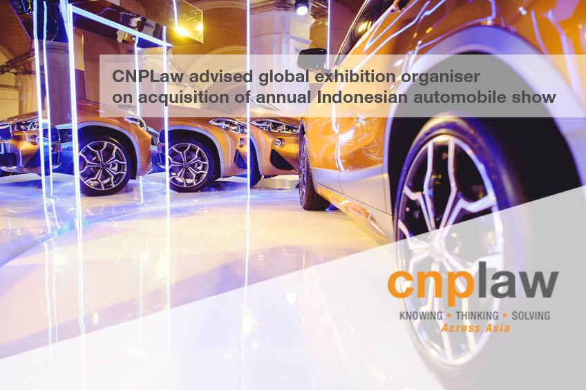 CNPLaw advised global exhibition organiser on acquisition of annual Indonesian automobile show