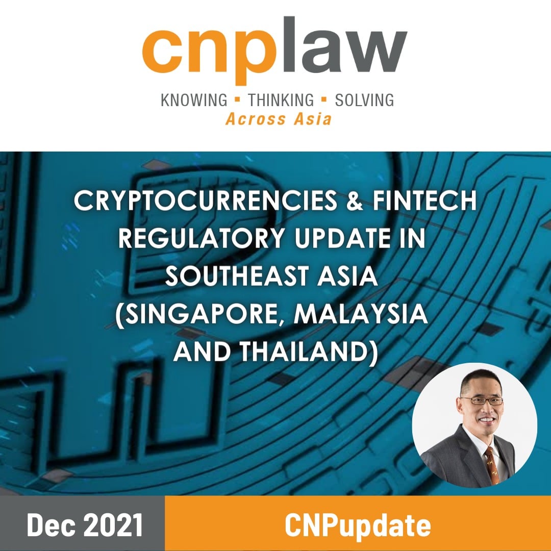 Cryptocurrencies & fintech regulatory update in Southeast Asia (Singapore,  Malaysia and Thailand) - CNP Law